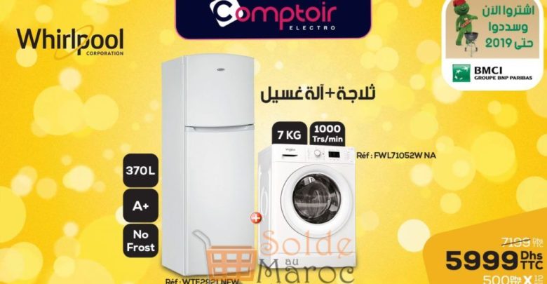 Promo Le Comptoir Electro Duo Whirlpool Réfrigérateur + Lave-linge 5999Dhs au lieu de 7199Dhs