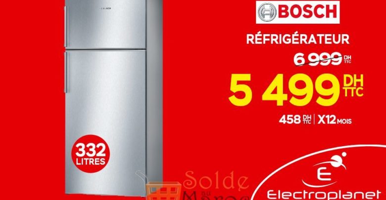 Promo Electroplanet Réfrigérateur BOSCH 5499Dhs au lieu de 6999Dhs