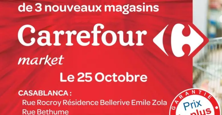 Ouvertures 3 nouveaux magasins Carrefour Market le jeudi 25 Octobre 2018