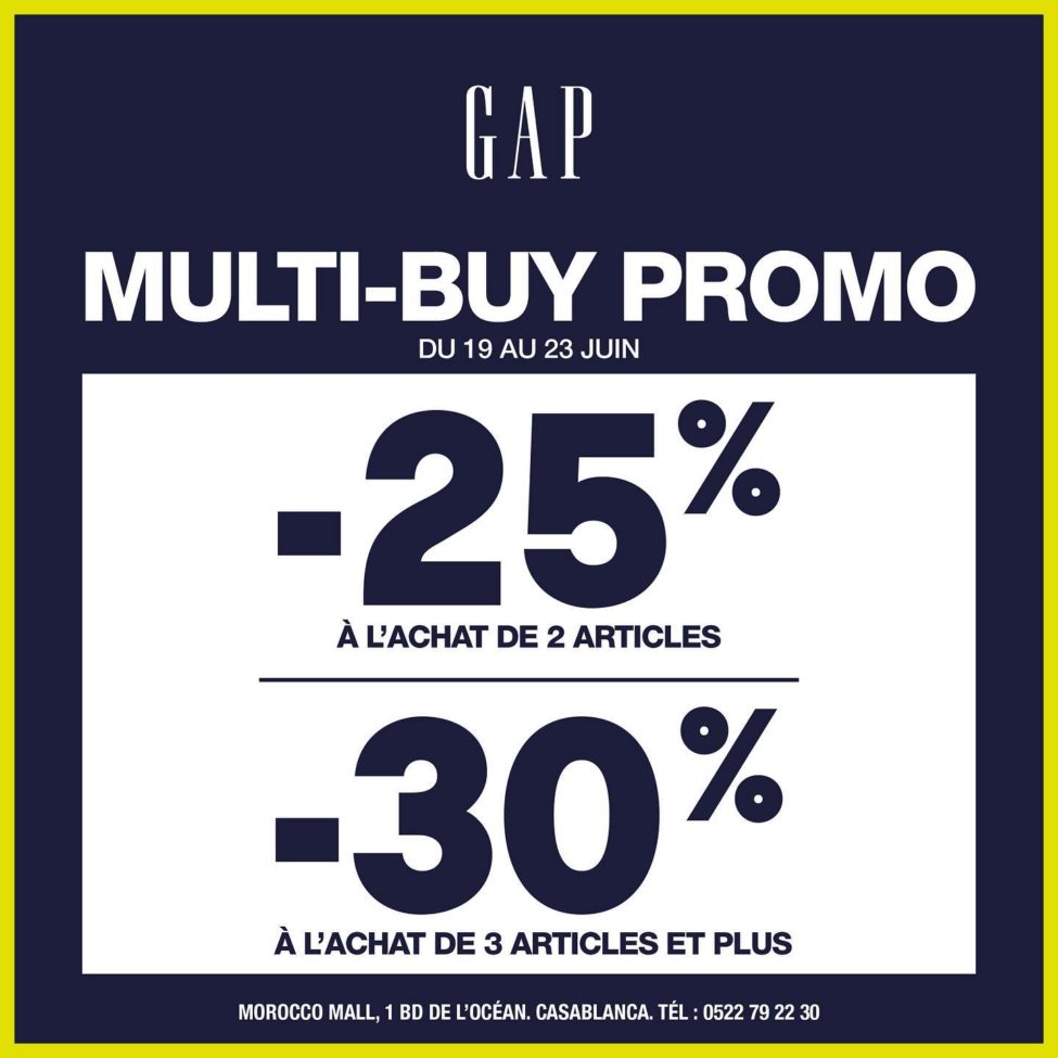 Offre Multi-buy Gap Maroc -25% et-30% à l'achat de 2 et 3 articles et plus jusqu'au 23 Juin 2019