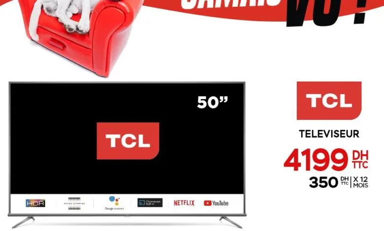 Offre Spéciale Electroplanet Smart TV TCL 50° 4K Android 4199Dhs