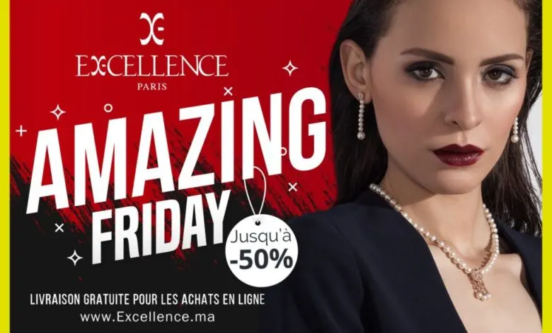 Amazing Friday Excellence Maroc -50% sur un large choix d’articles du 28 Novembre 2019