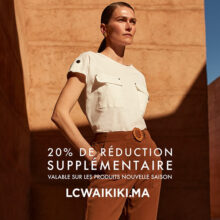 Offre Spéciale en ligne chez LC Waikiki Maroc -20% sur la Nouvelle Saison