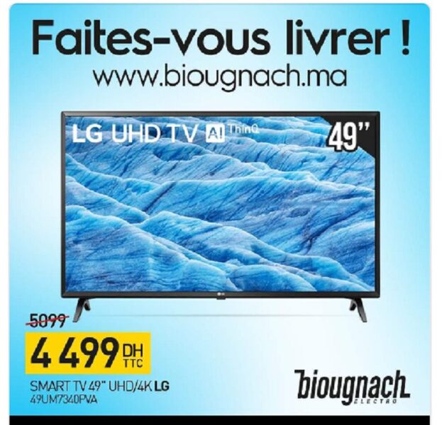 Promo Biougnach Electro Smart TV 49° LG 4K 4499Dhs au lieu de 5099Dhs
