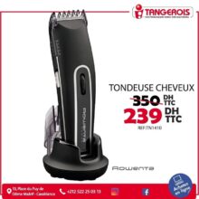 Promo Tangerois Electro Tondeuse cheveux ROWENTA 239Dhs au lieu de 350Dhs