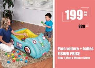 Promo Aswak Assalam Parc voiture + balles FISHER PRICE 199Dhs au lieu de 229Dhs