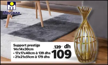 Soldes chez Marjane Support prestige à 109Dhs au lieu de 139Dhs