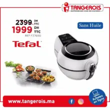 Promo Tangerois Electro Friteuse sans huile TEFAL à 1999Dhs au lieu de 2399Dhs