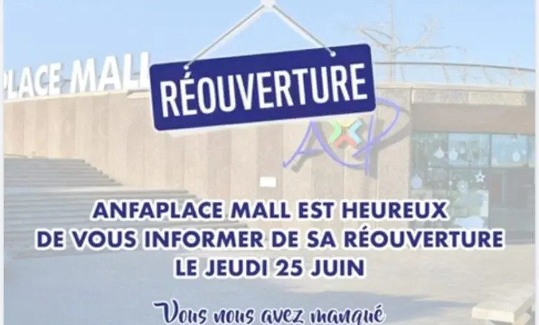 Annonce Réouverture Anfaplace Mall dès le jeudi 25 Juin 2020