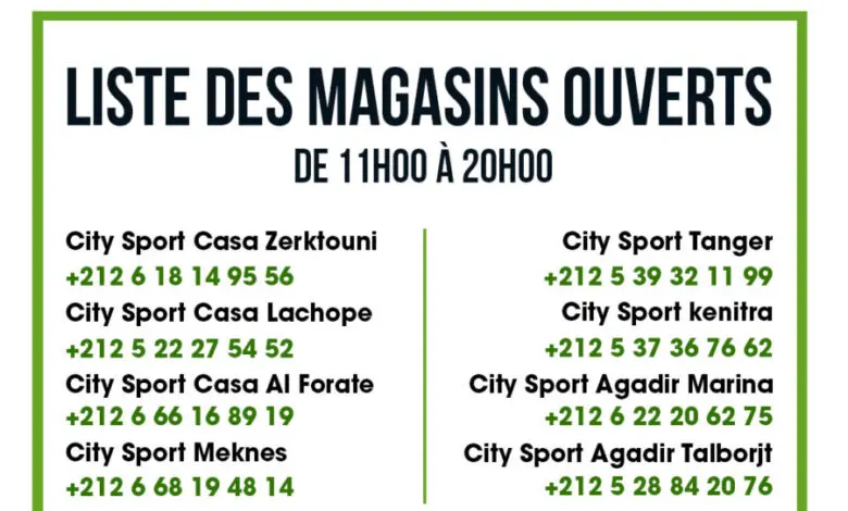 Liste des magasins ouverts et horaires ouverture fermeture City Sport Maroc