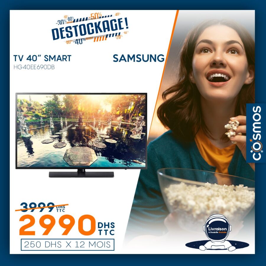 Déstockage chez Cosmos Electro Smart TV 40° SAMSUNG 2990Dhs au lieu de 3999Dhs