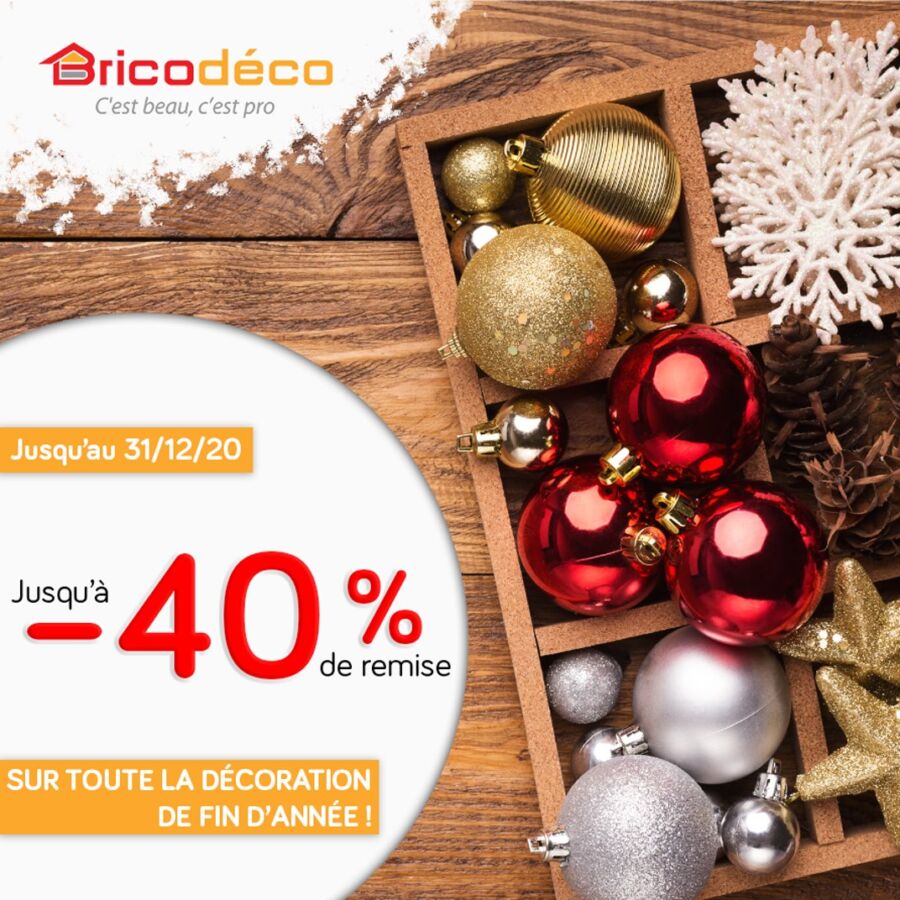 Promotion fin d'année chez Bricodéco -40% de remise Jusqu'au 31 Décembre 2020