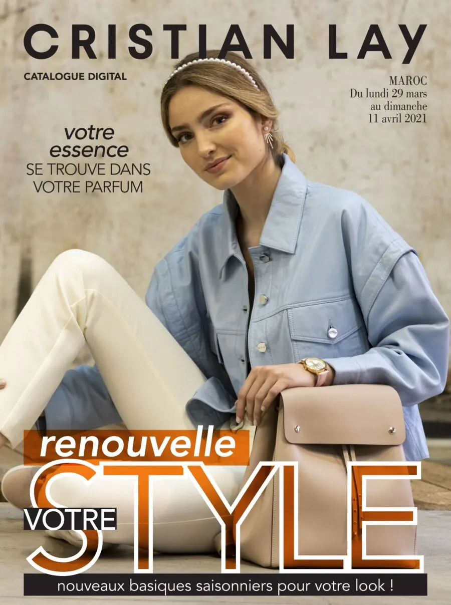 Catalogue Cristian Lay Maroc renouvelle votre STYLE Jusqu'au 11 Avril 2021