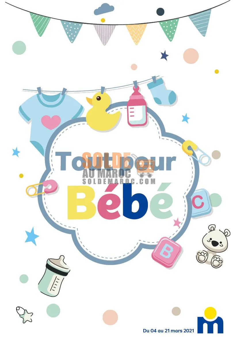 Catalogue Marjane Spécial Tout pour Bébé du 4 au 21 Mars 2021