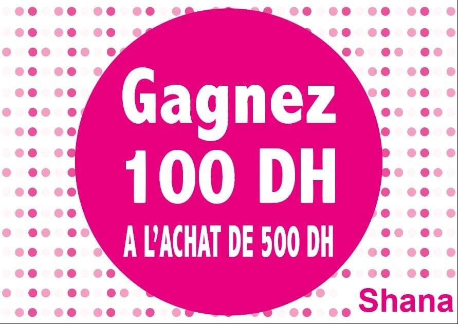 Promo chez Shana Maroc Remise et réduction valable Jusqu'au 30 juin 2021