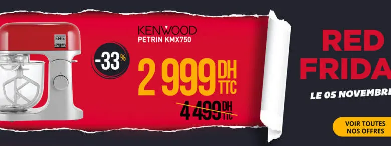 Red Friday Electroplanet Pétrin KMX750 KENWOOD 2999Dhs au lieu de 4499Dhs