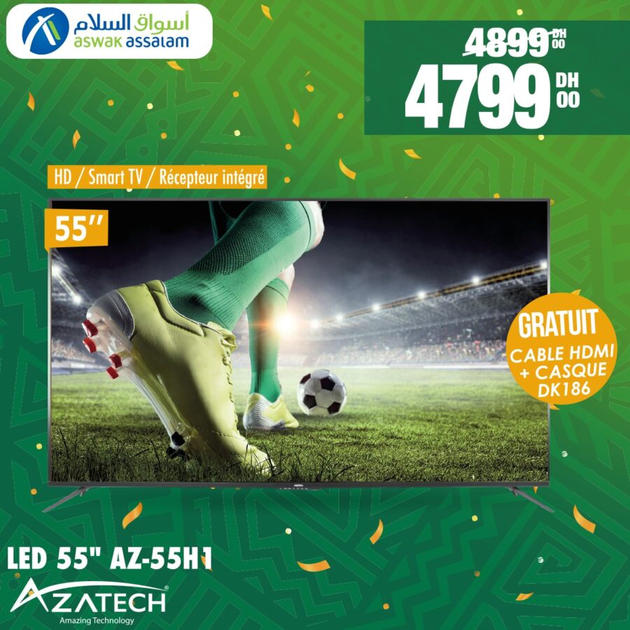 Soldes Aswak Assalam Smart TV AZATECH 55p + gratuité 4799Dhs au lieu de 4899Dhs