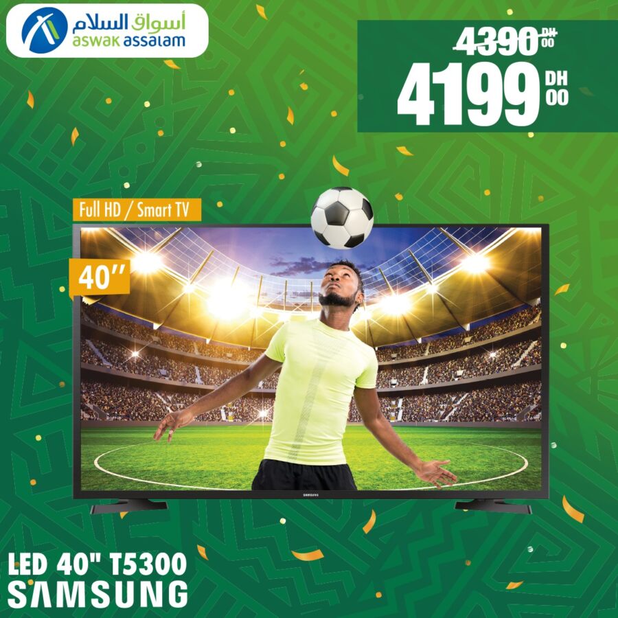 Soldes Aswak Assalam Smart TV 40p SAMSUNG 4199Dhs au lieu de 4390Dhs