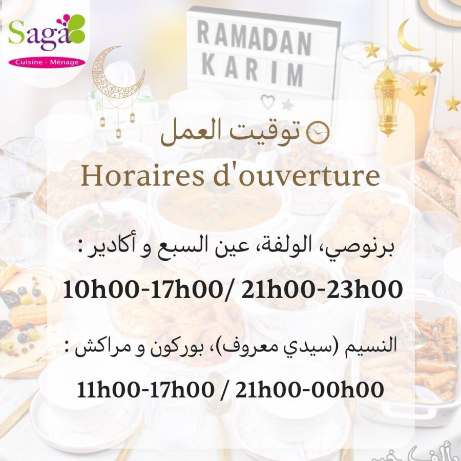 Nouvel horaires durant le mois de Ramadan chez les magasins Saga Cuisine