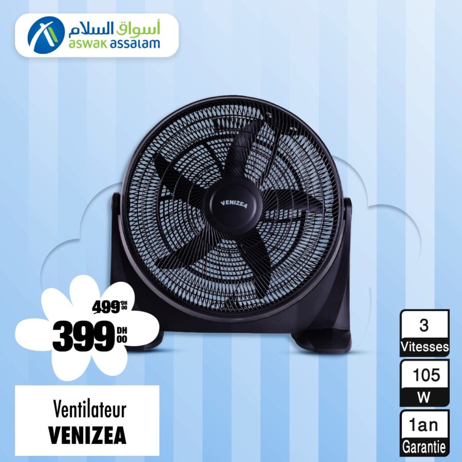 Soldes Aswak Assalam Ventilateur VENIZEA 399Dhs au lieu de 499Dhs