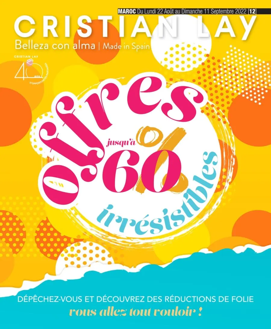Catalogue Cristian Lay Maroc Offres irrésistibles jusqu'au 11 septembre 2022