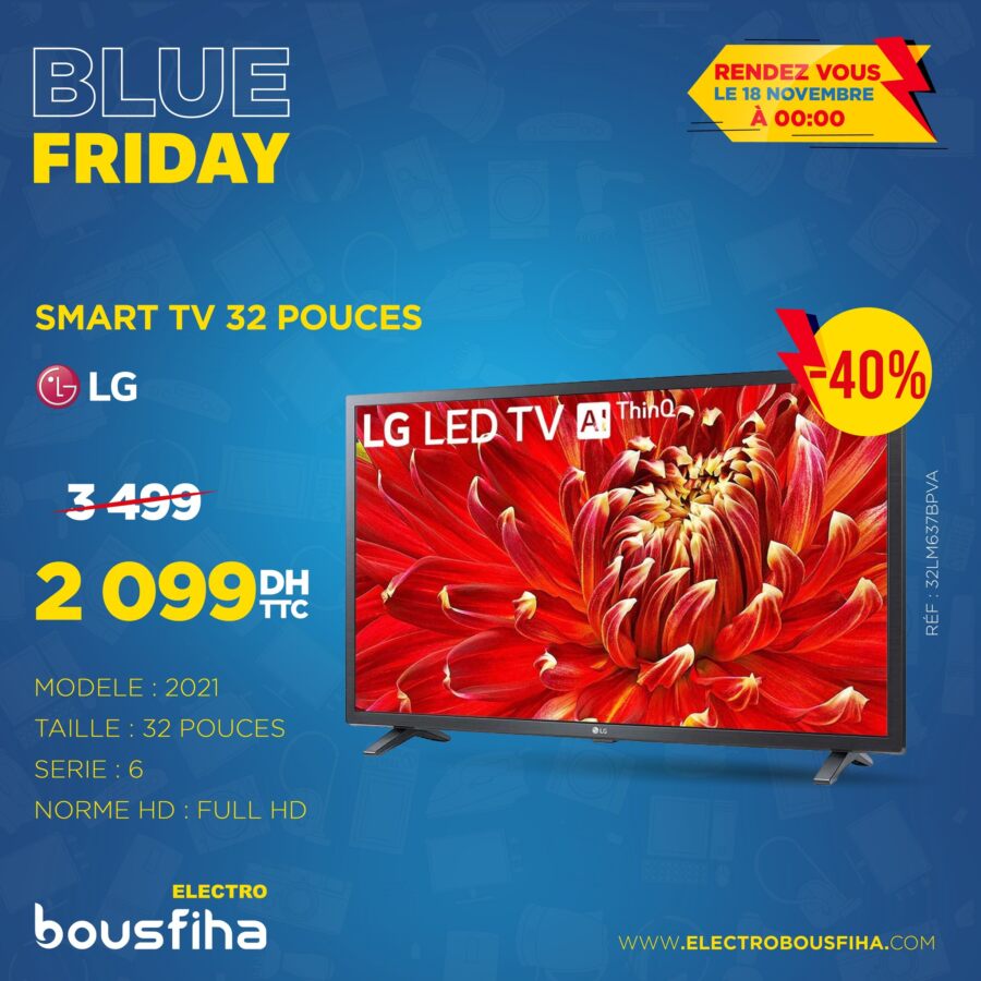 Blue Friday Electro Bousfiha Smart TV 32p LG FULL HD 2099Dhs au lieu de 3499Dhs