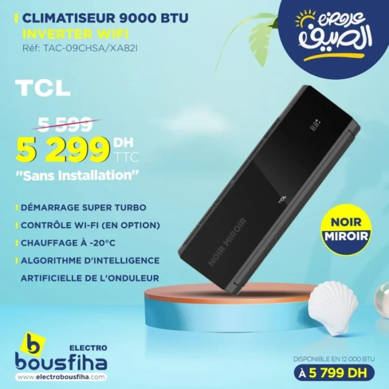 Offres d'été chez Electro Bousfiha Climatiseur 9000 BTU INVENTER WIFI TCL 5299Dhs au lieu de 5599Dhs