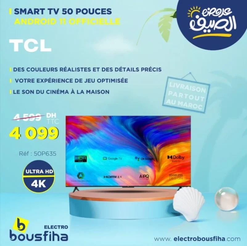 Offres d'été chez Electro Bousfiha Smart TV 50 pouces Android TCL 4K Ultra HD 4099Dhs au lieu de 4599Dhs