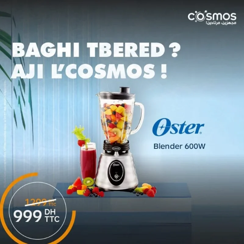 Offres Spéciales Cosmos Electro Blender 600w Bocal en verre OSTER 999Dhs au lieu de 1299Dhs