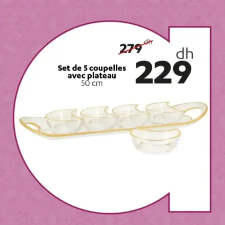 Set de 5 coupelles avec plateau 50cm